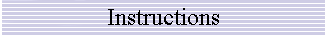 Instructions